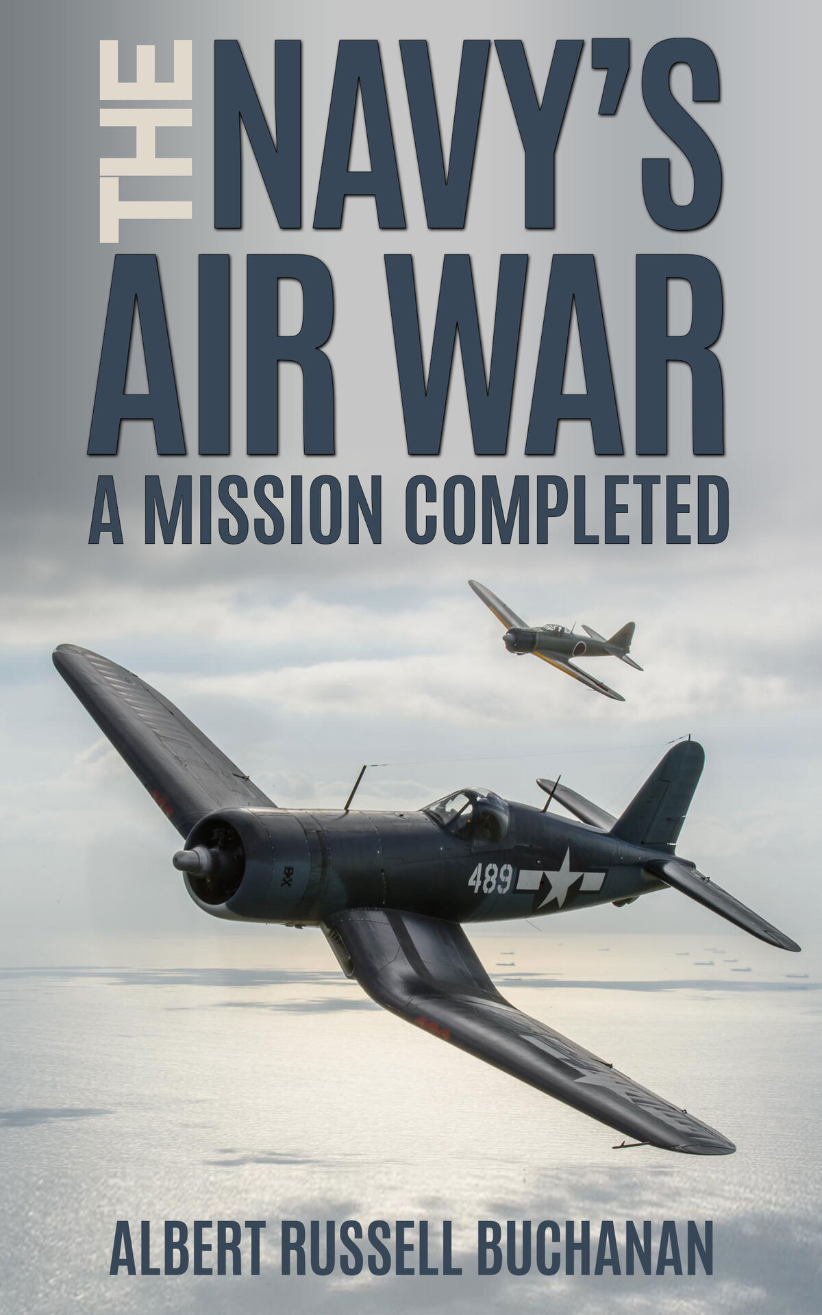 The Navys Air War Annotated A Mission Completed Albert R Buchanan