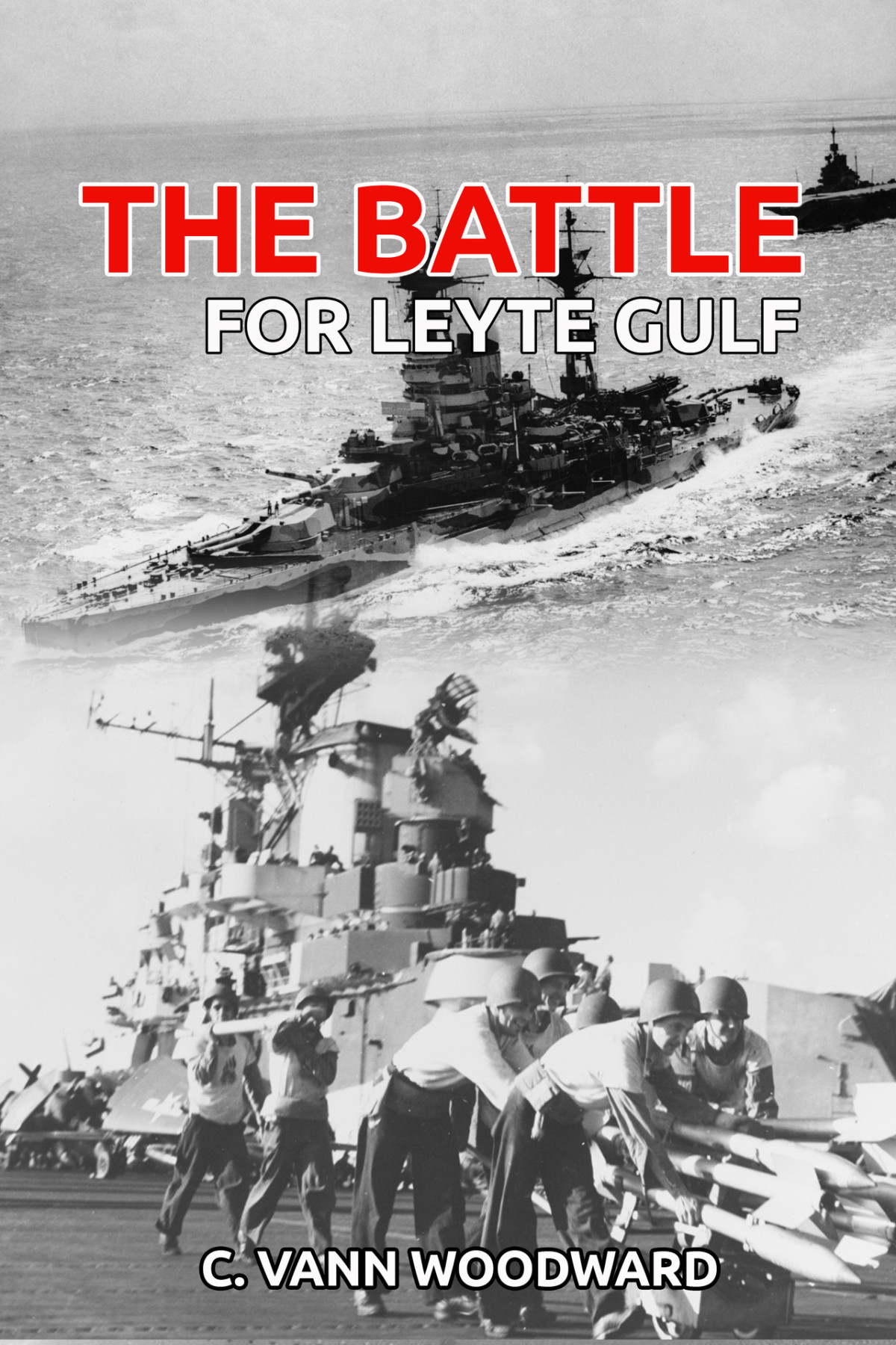 The Battle For Leyte Gulf Annotated C Vann Woodward