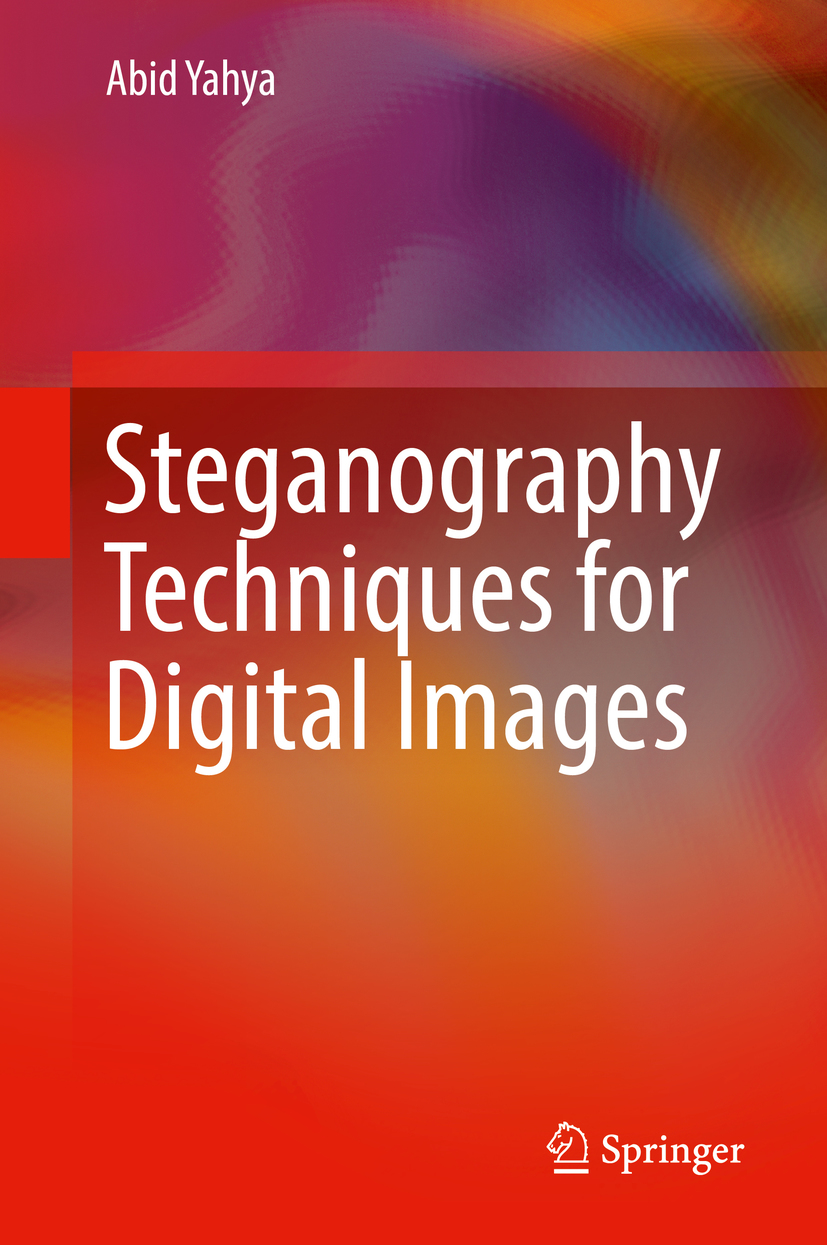 Steganography Techniques For Digital Images 1st Edition Abid Yahya