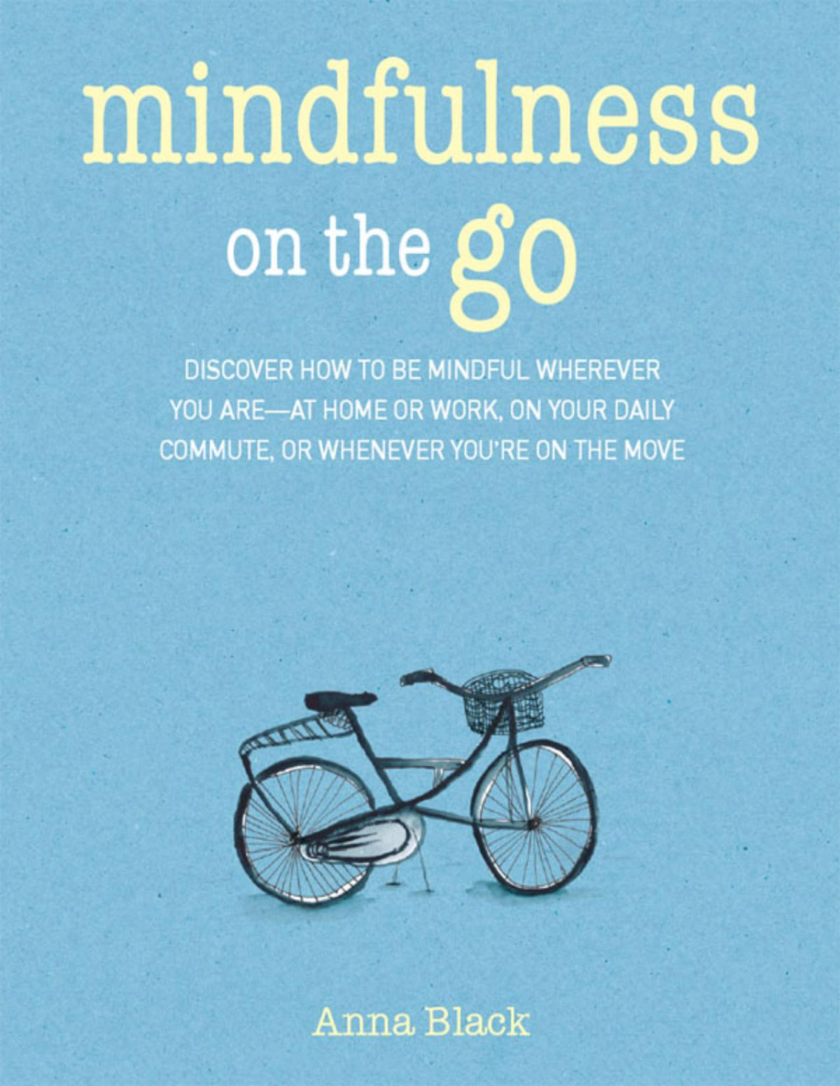 Mindfulness On The Go Anna Black