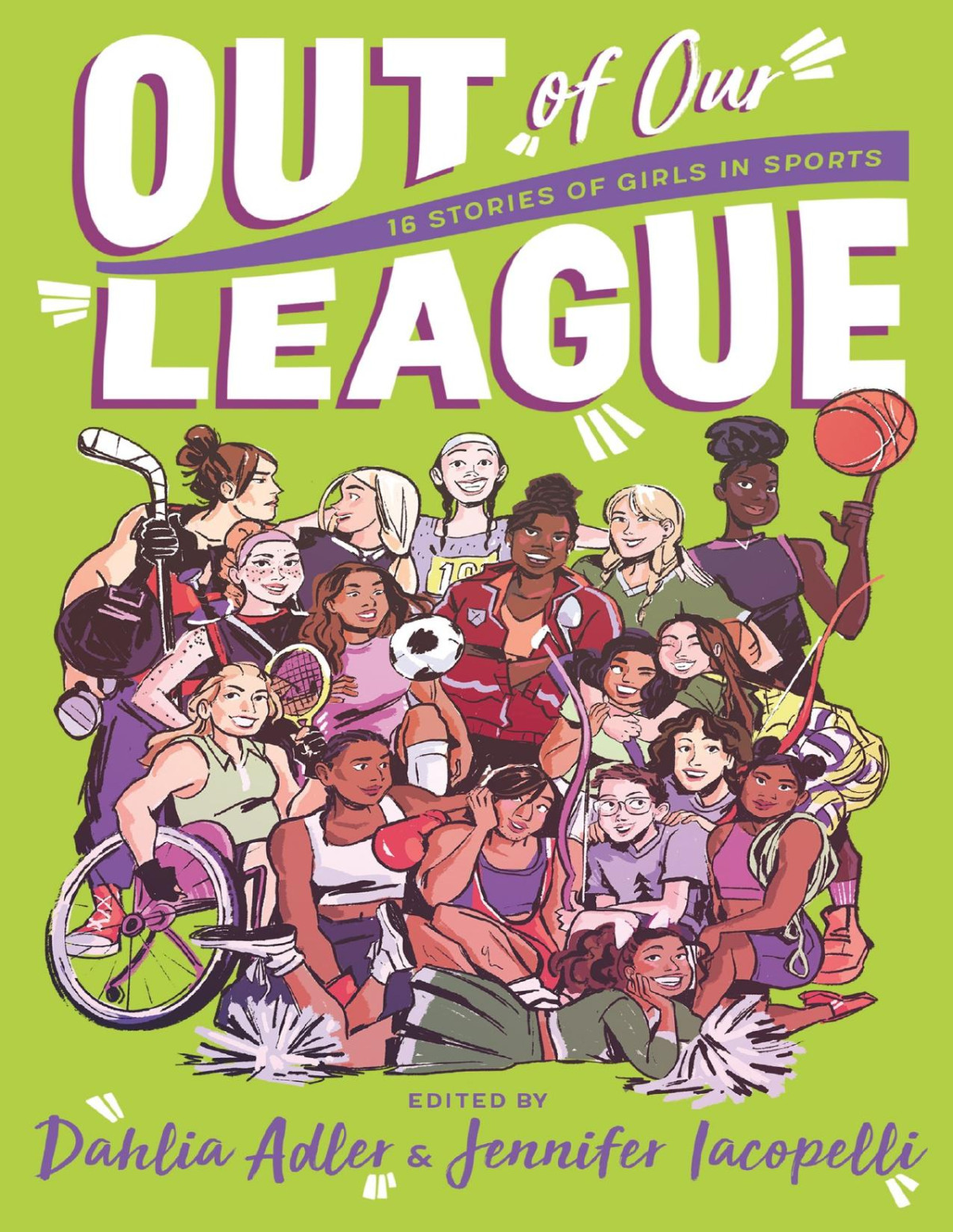 Out Of Our League 16 Stories Of Girls In Sports Dahlia Adler Jennifer Iacopelli