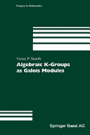 Algebraic Kgroups As Galois Modules Victor P Snaith