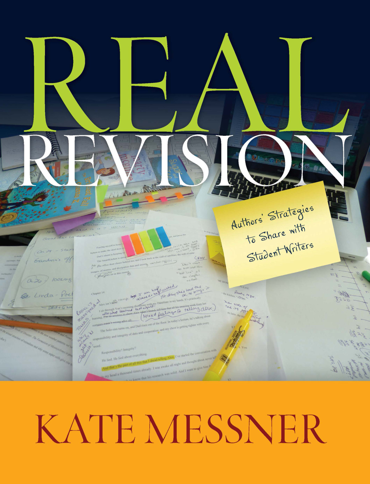 Real Revision Authors Strategies To Share With Student Writers 1st Edition Kate Messner