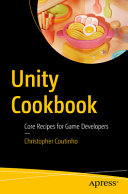 Unity Cookbook Core Recipes For Game Developers Christopher Coutinho
