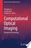 Computational Optical Imaging Zhengjun Liu