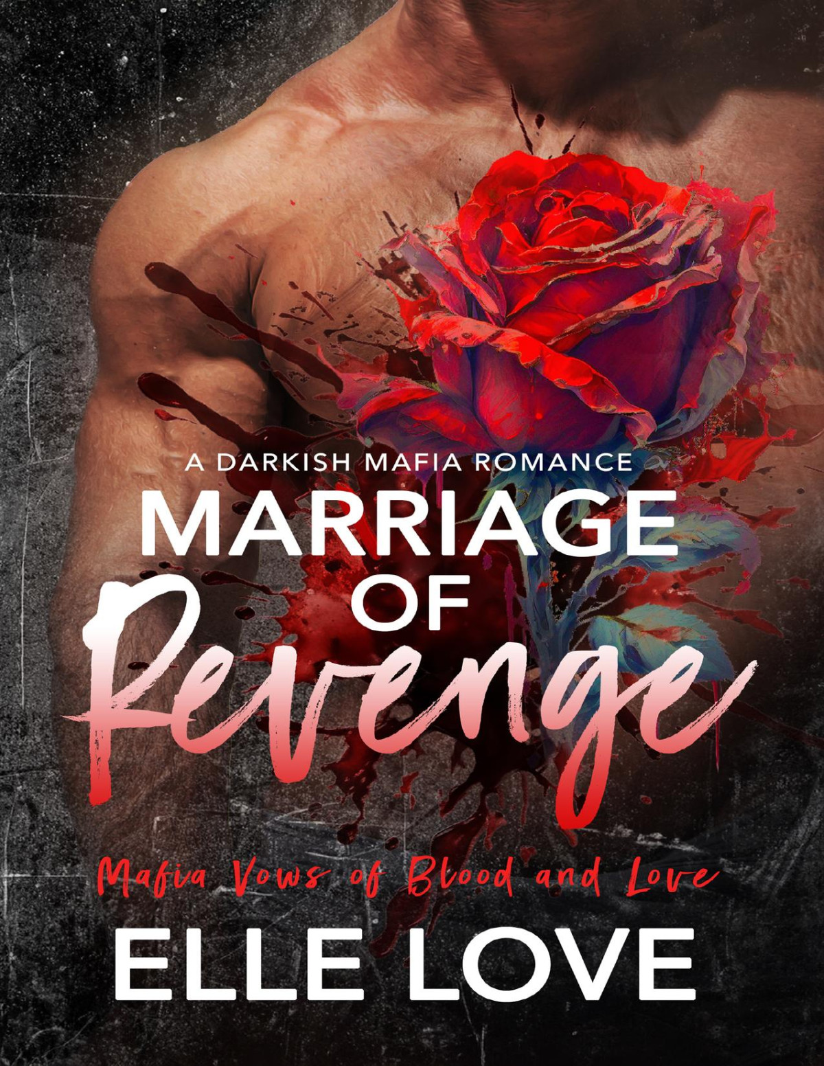 Marriage Of Revenge A Dark Mafia Romance Mafia Vows Of Blood And Love Book 1 Love