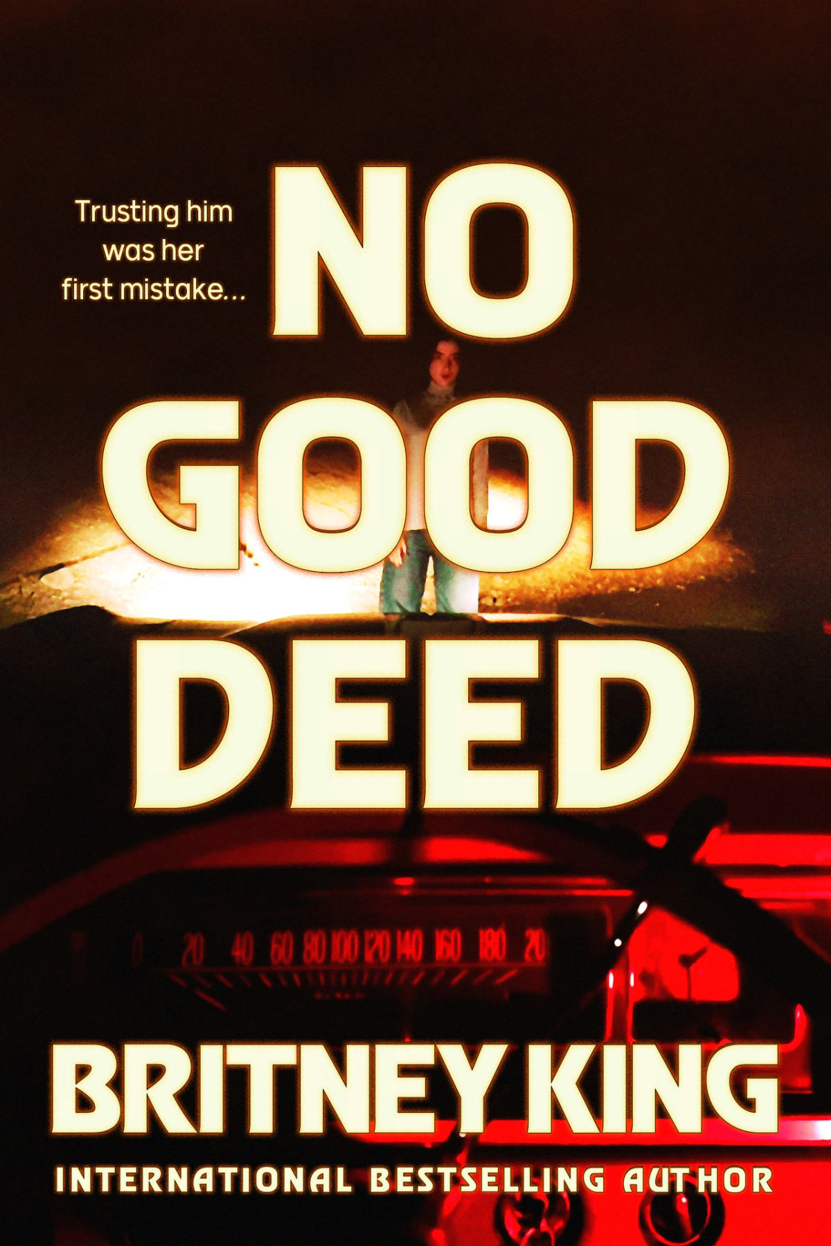 No Good Deed A Psychological Thriller Britney King