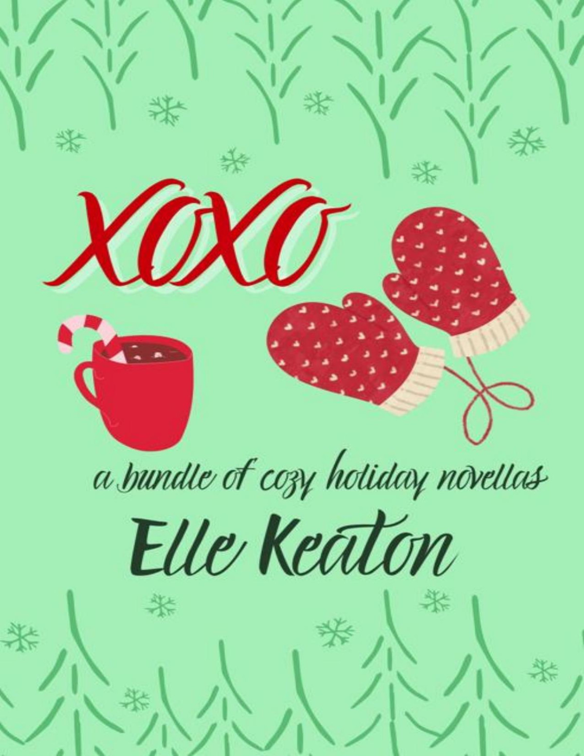Xoxo A Bundle Of Cozy Novellas Elle Keaton