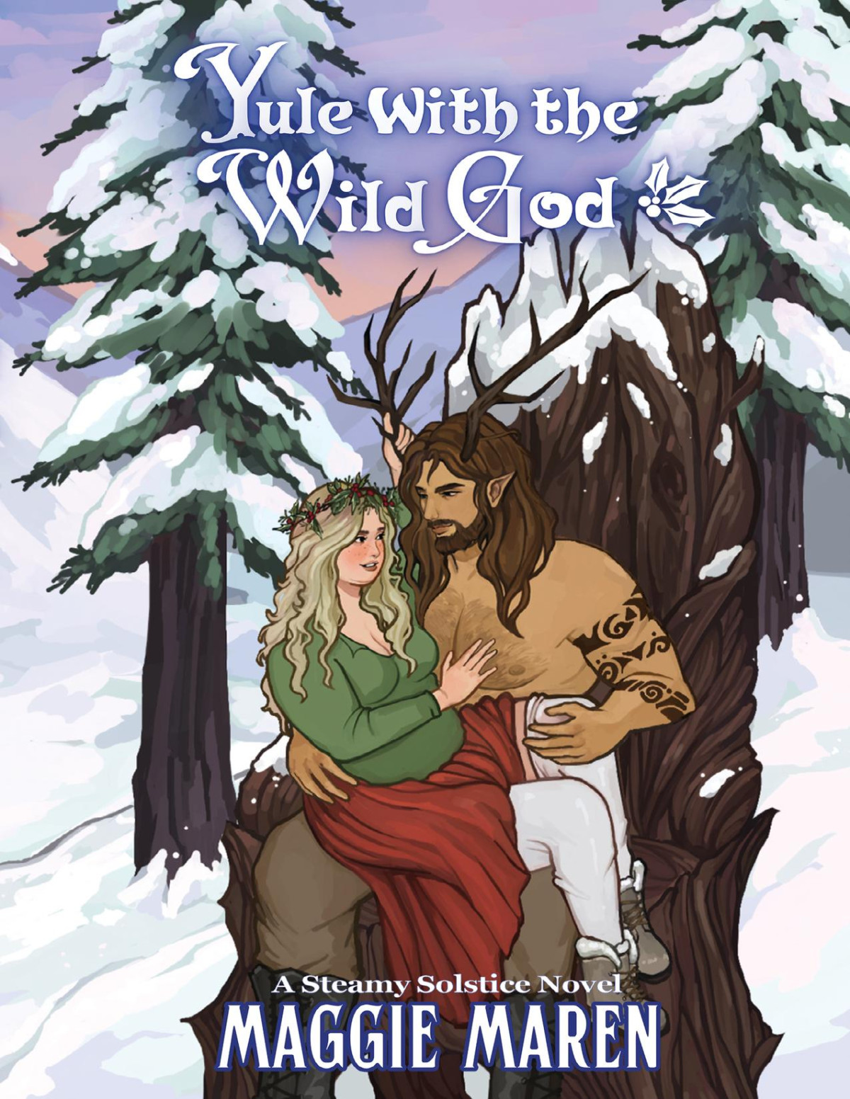 Yule With The Wild God A Steamy Winter Solstice Romantasy Novel Maren