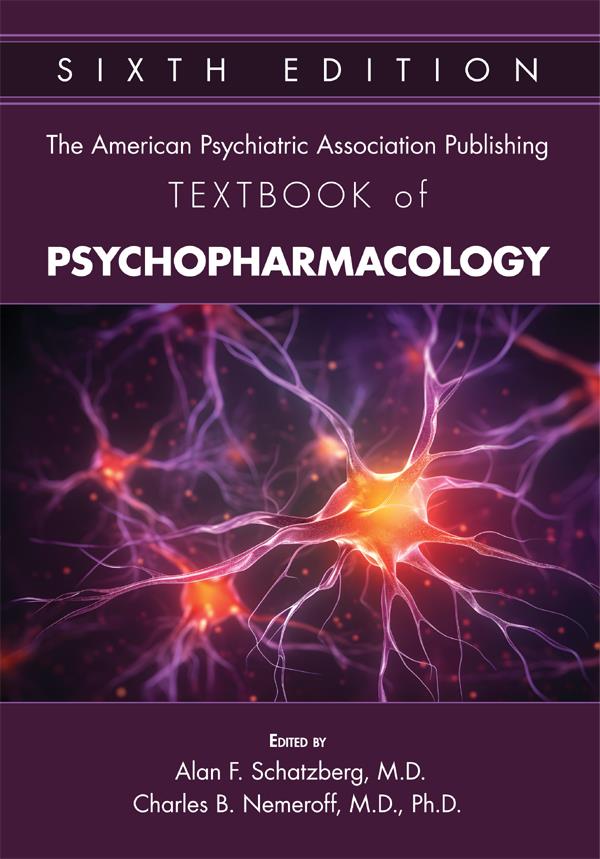 The American Psychiatric Association Publishing Textbook Of Psychopharmacology 6th Edition Alan F Schatzberg