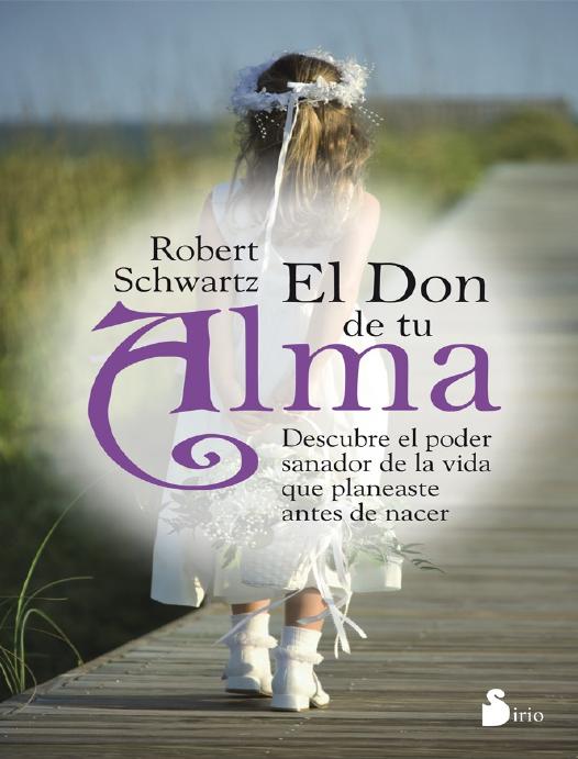 El Don De Tu Alma Robert Schwartz