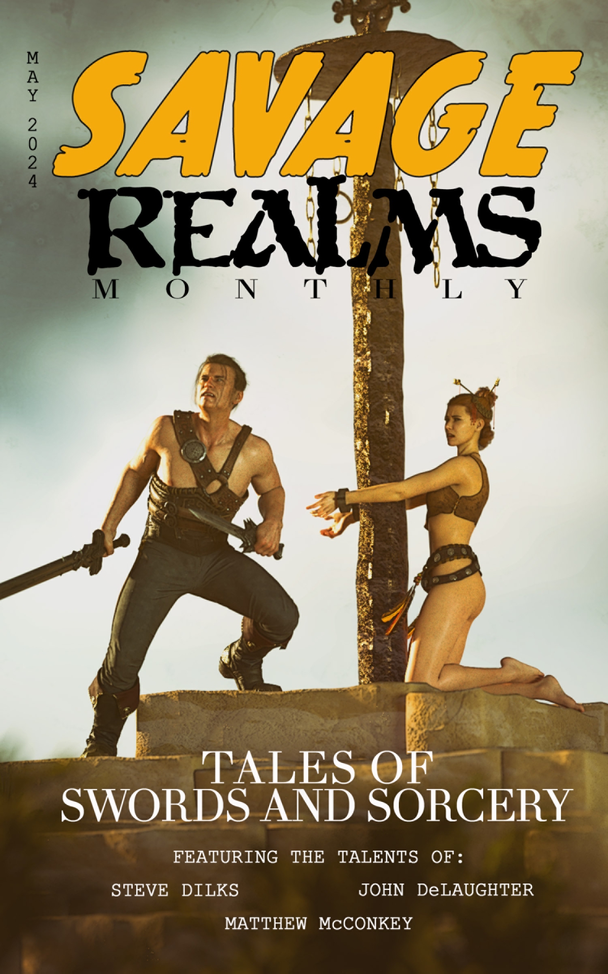 Savage Realms Monthly May 2024 A Collection Of Dark Fantasy Sword And Sorcery Short Adventure Stories Delaughter