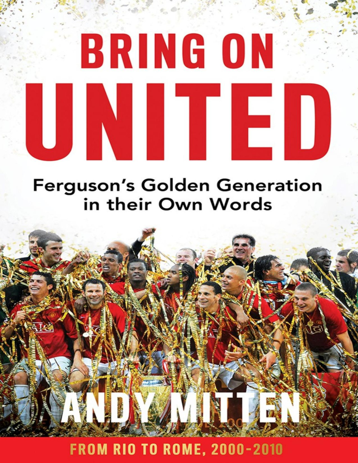 Bring On United 1st Edition Andy Mitten