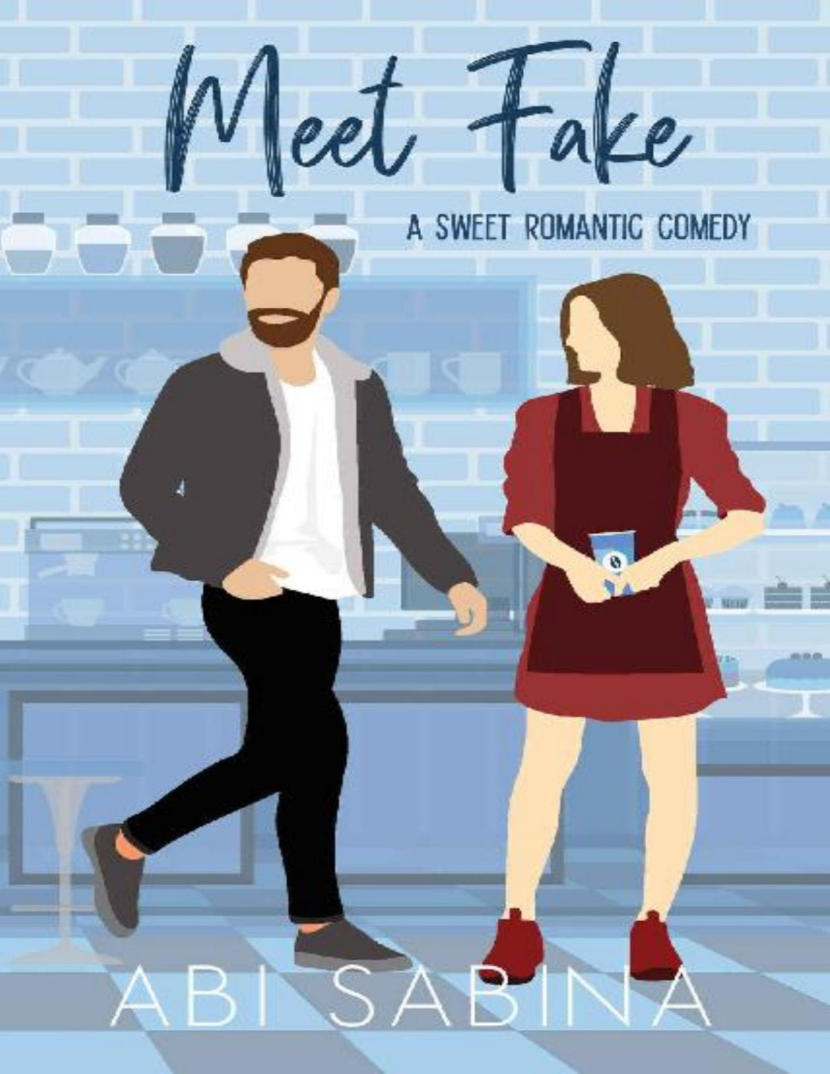 Meet Fake A Sweet Fake Dating Romantic Comedy Meet Cute Series Book 2 Abi Sabina
