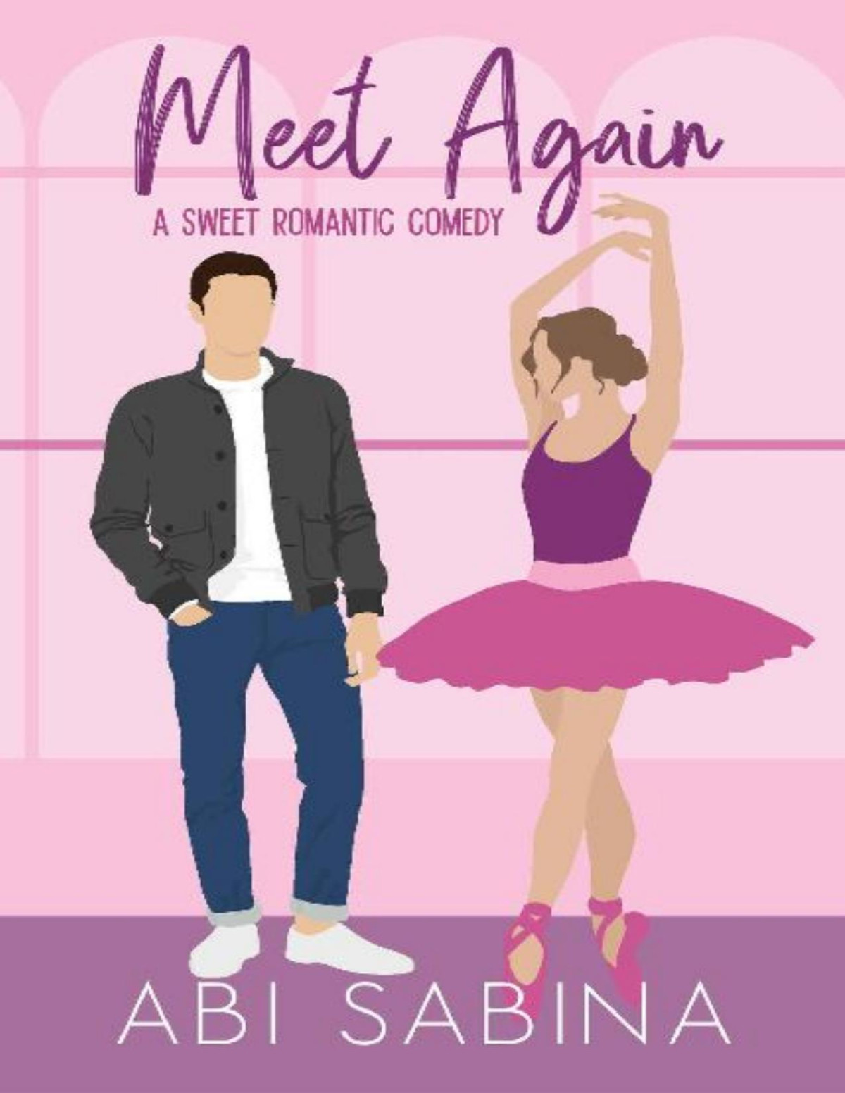 Meet Again A Sweet Second Chance Romantic Comedy Meet Cute Series Book 1 Abi Sabina