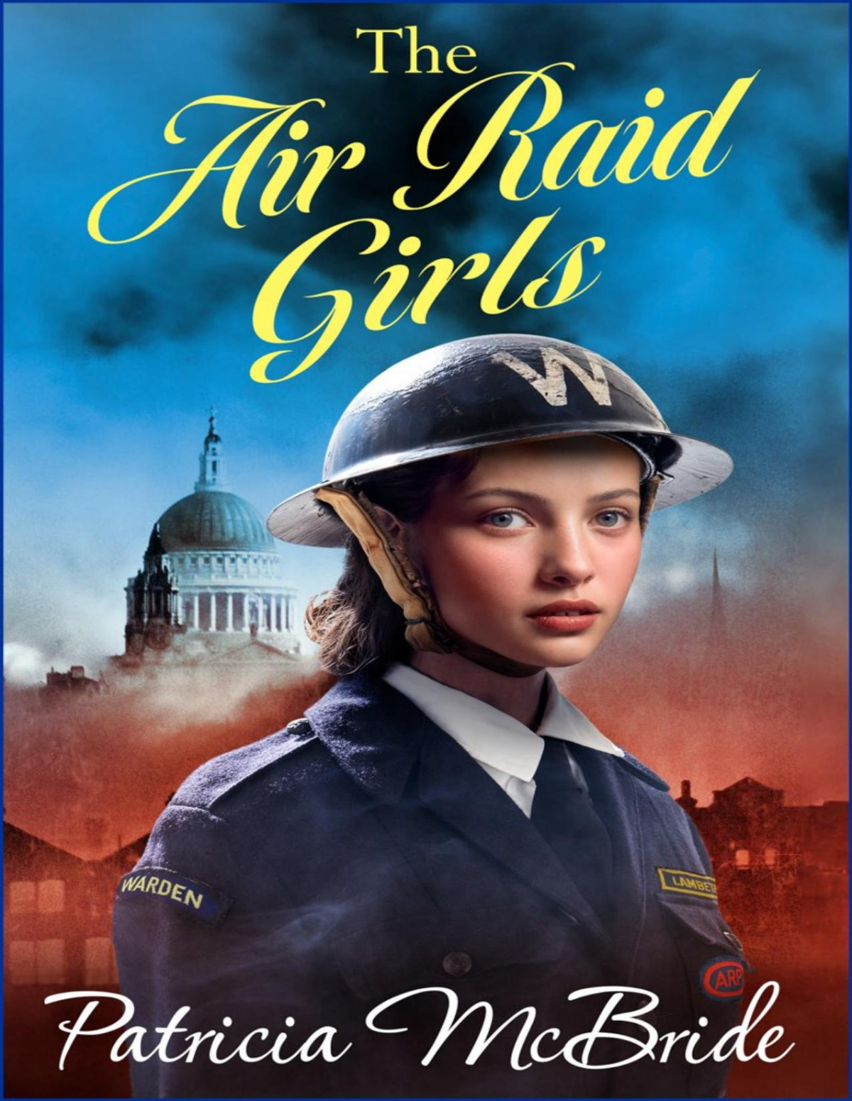 The Air Raid Girls Patricia Mcbride