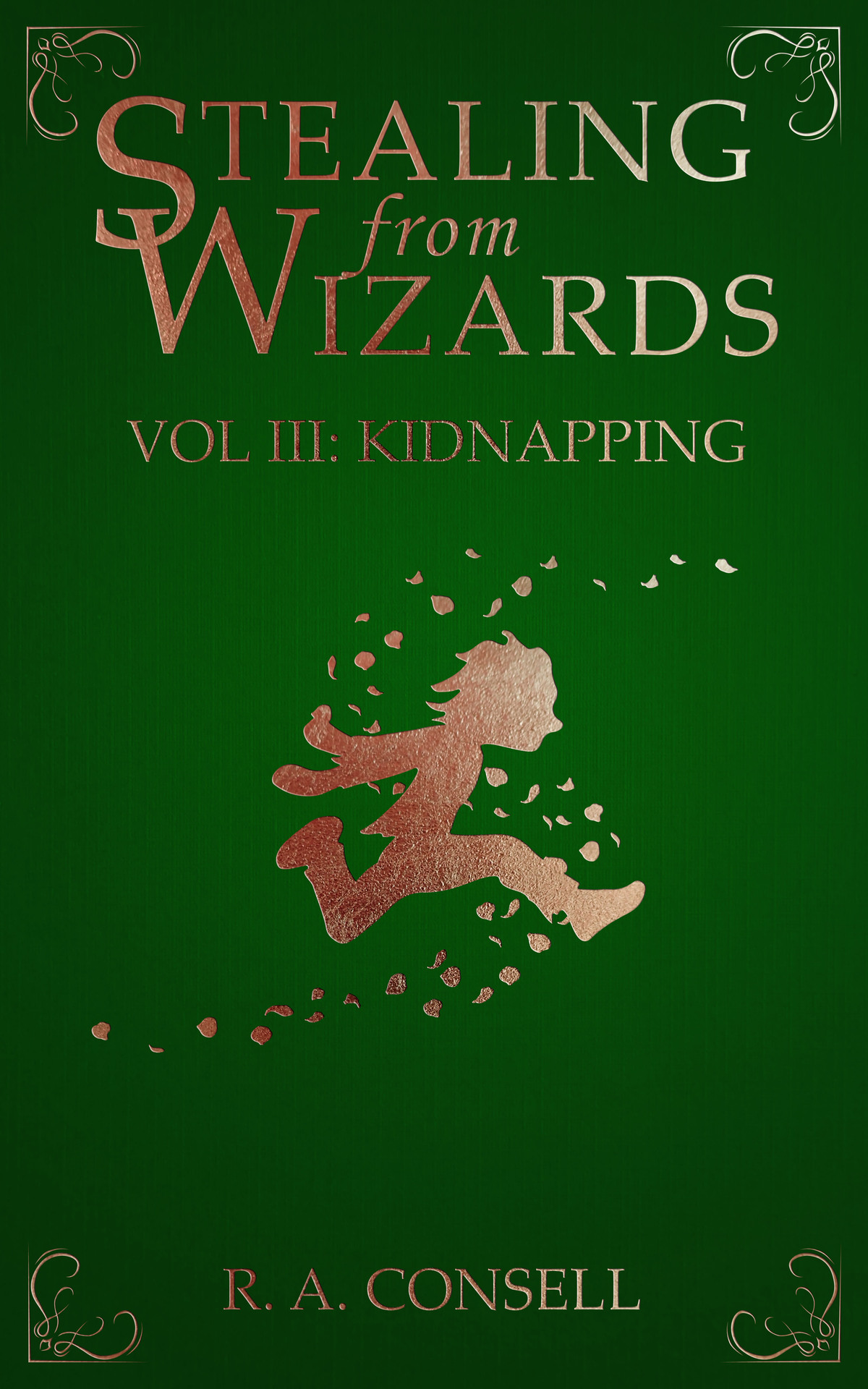 Stealing From Wizards Volume 3 Kidnapping R A Consell