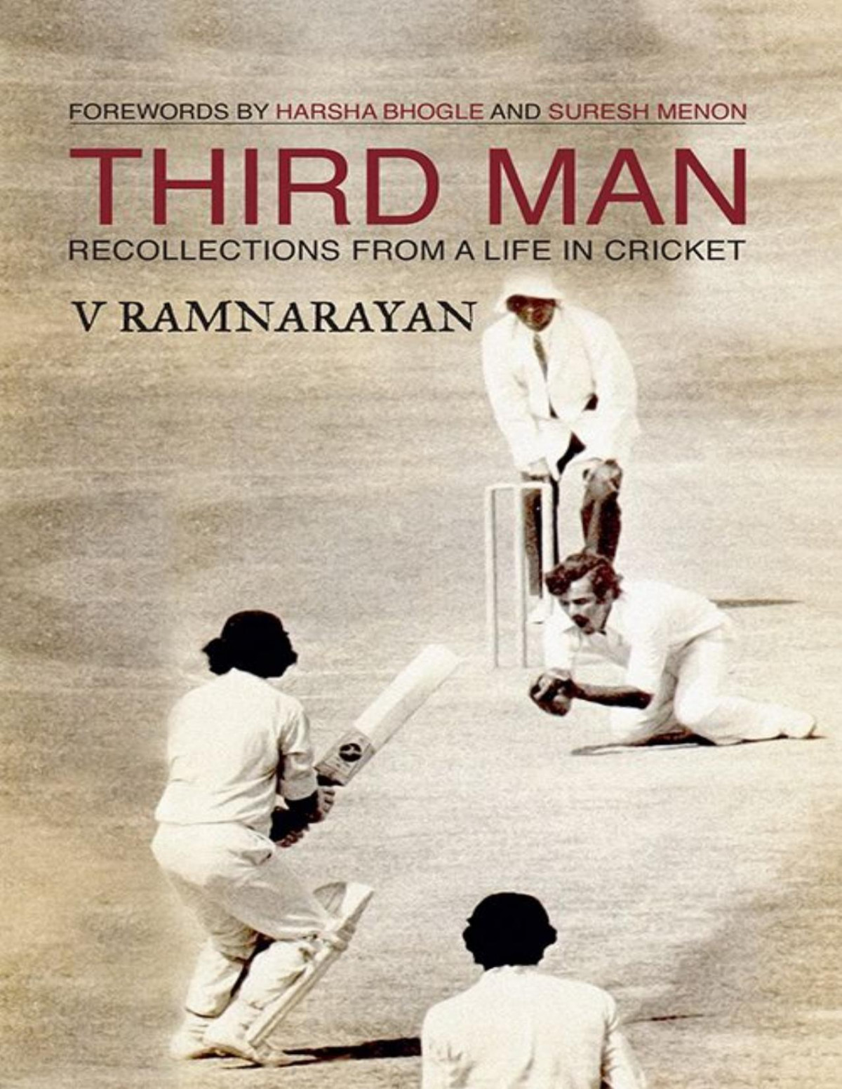 Third Man Recollections From A Life In Cricket V Ramnarayan