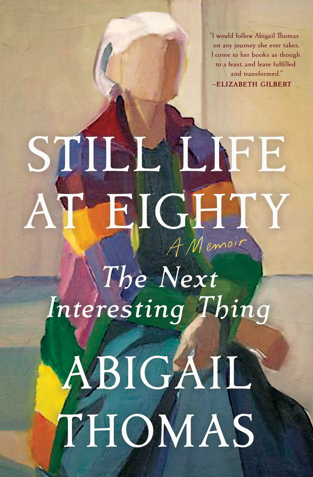 Still Life At Eighty The Next Interesting Thing Abigail Thomas