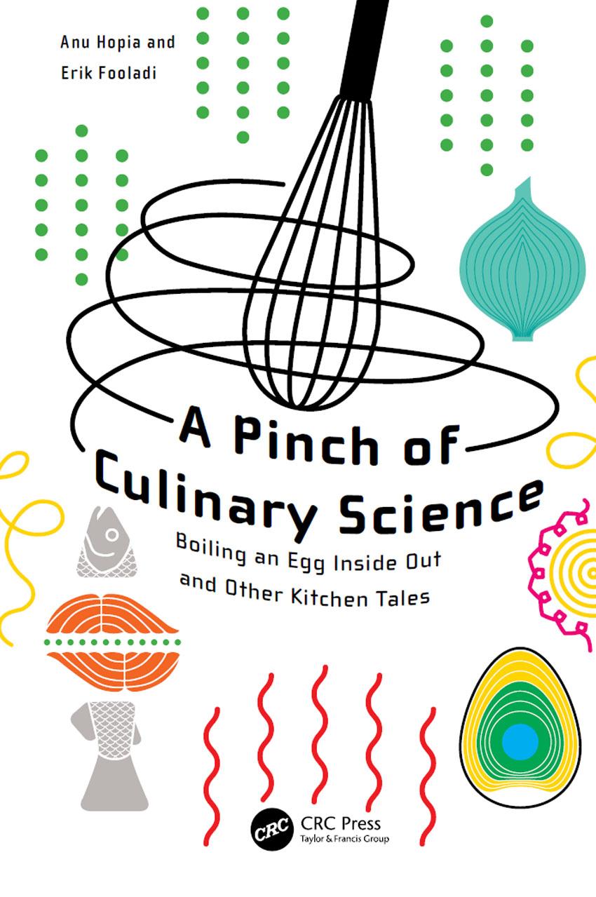 A Pinch Of Culinary Science Boiling An Egg Inside Out And Other Kitchen Tales 1st Edition Anu Inkeri Hopia
