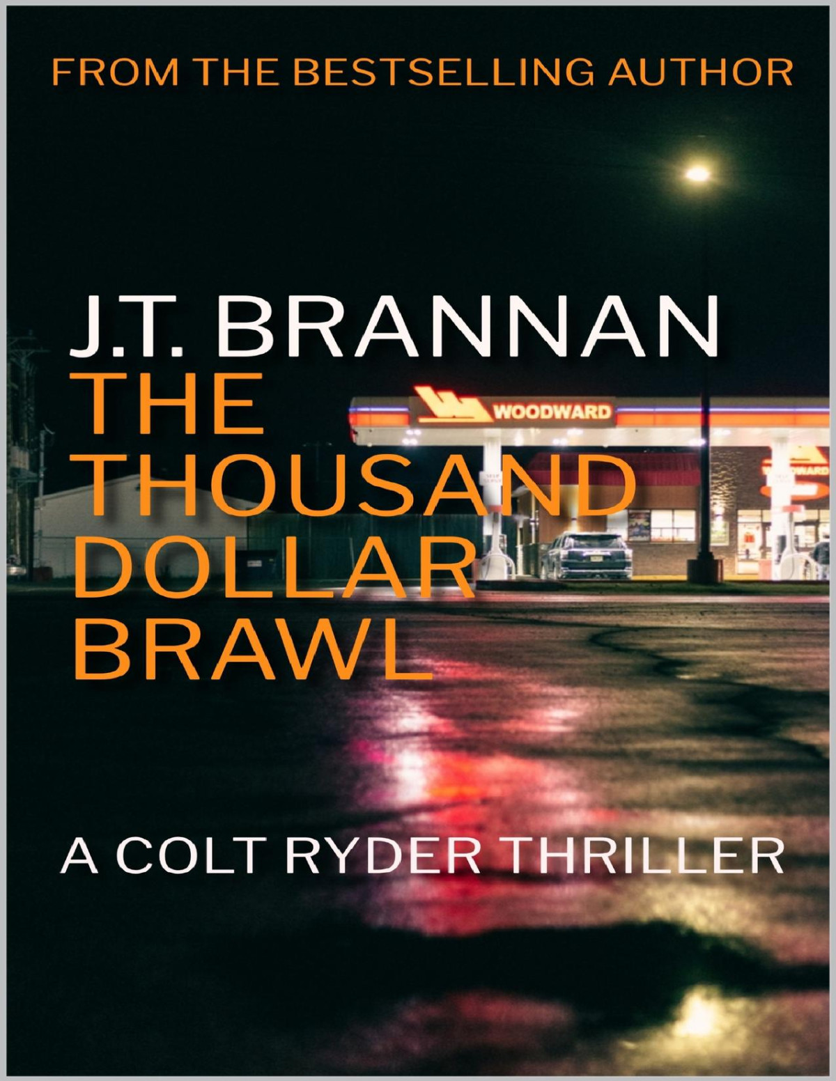 The Thousand Dollar Brawl A Colt Ryder Thriller Jt Brannan