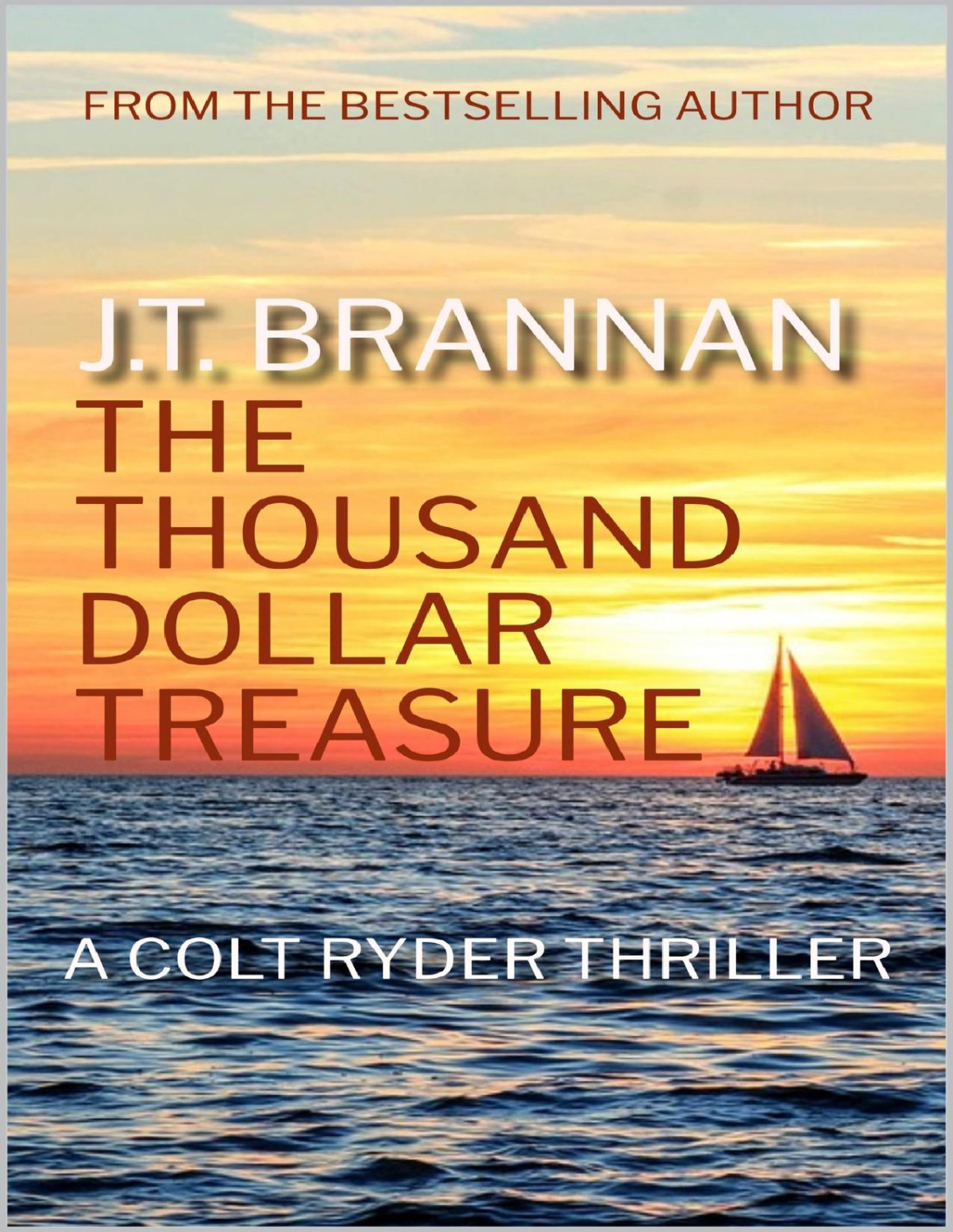 The Thousand Dollar Treasure A Colt Ryder Thriller Jt Brannan