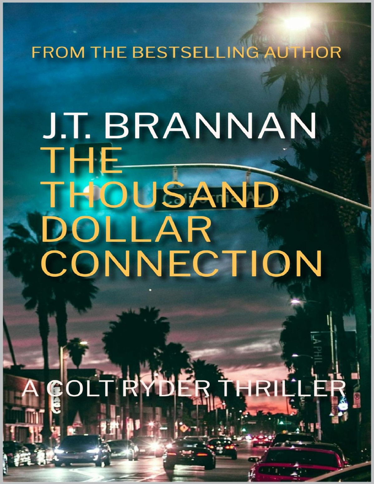 The Thousand Dollar Connection A Colt Ryder Thriller Jt Brannan