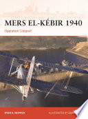 Mers Elkébir 1940 Operation Catapult Ryan K Noppen