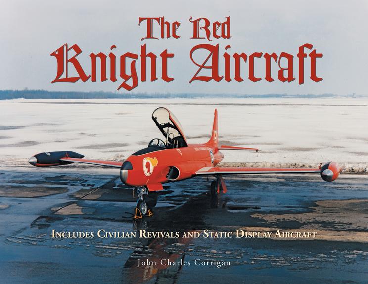 The Red Knight Aircraft Includes Civilian Revivals And Static Display Aircraft John Charles Corrigan