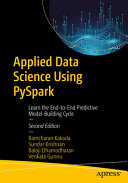 Applied Data Science Using Pyspark Learn The Endtoend Predictive Modelbuilding Cycle Second Edition 2nd Edition Ramcharan Kakarla