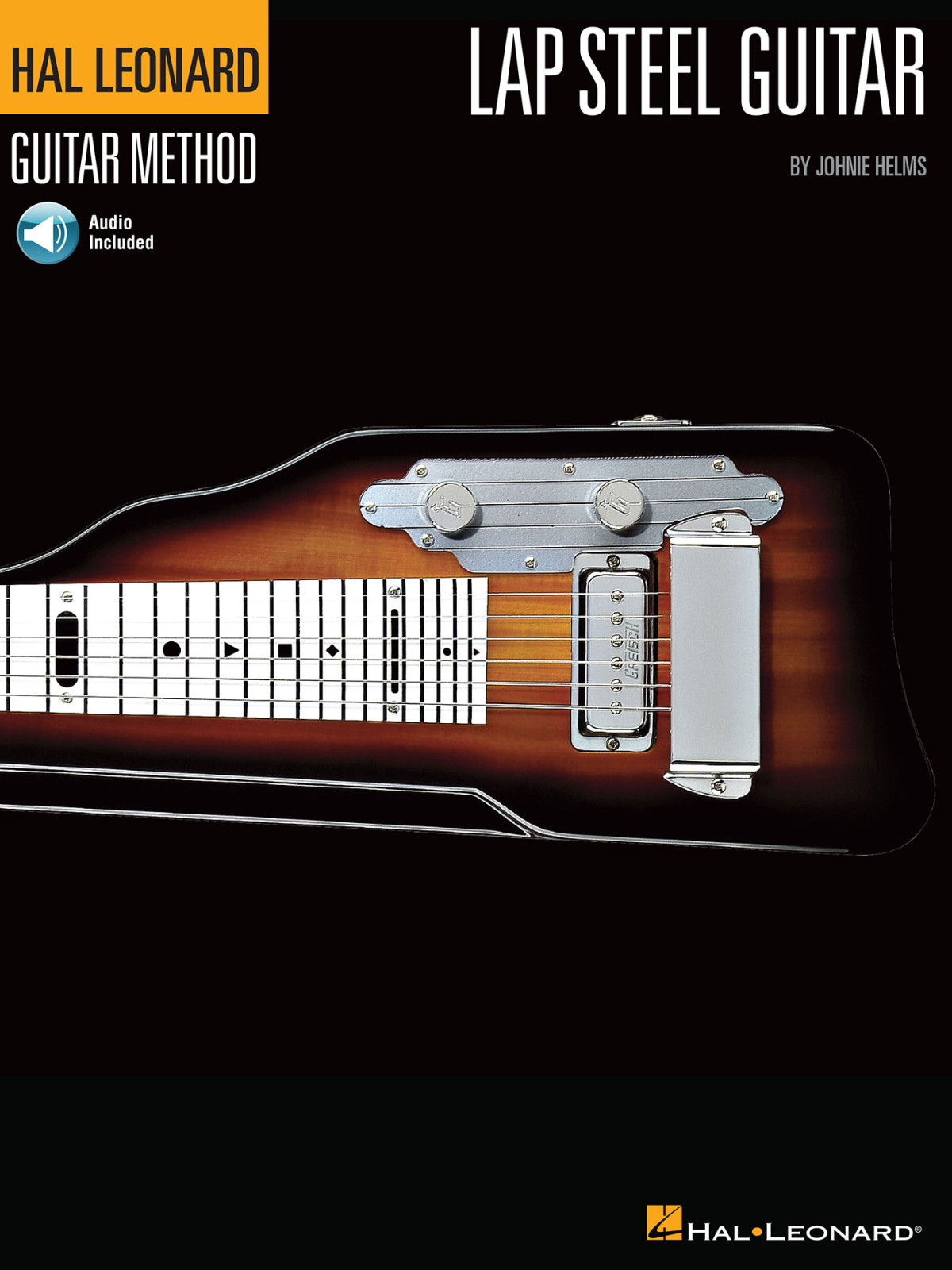 The Hal Leonard Lap Steel Guitar Method Johnie Helms