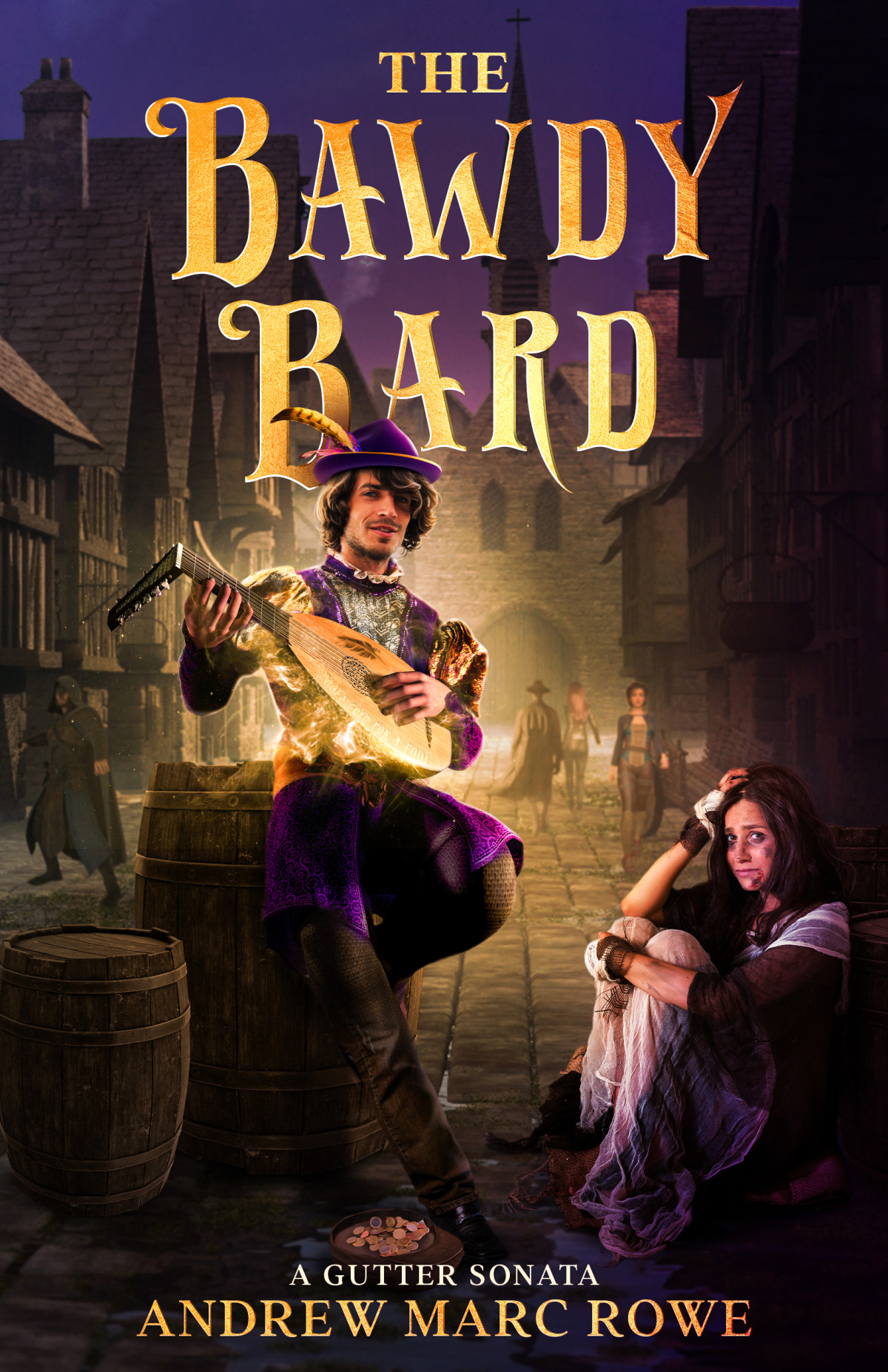 The Bawdy Bard A Gutter Sonata Andrew Marc Rowe
