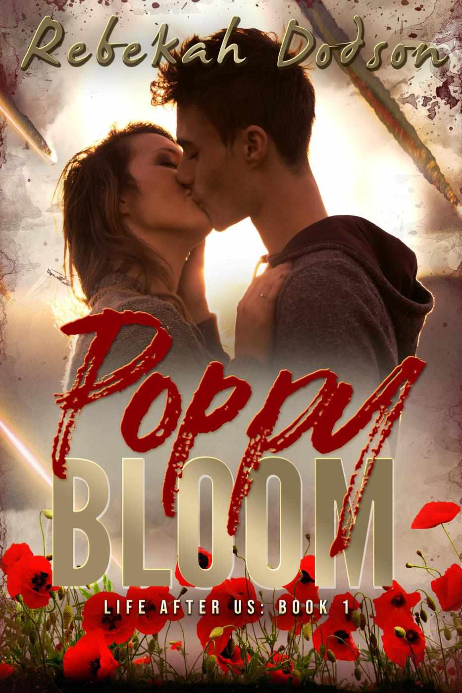Poppy Bloom Life After Us 1 Rebekah Dodson