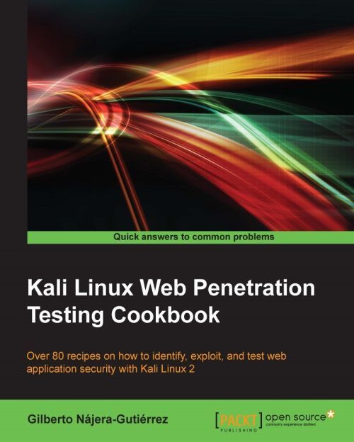 Kali Linux Web Penetration Testing Cookbook Gilberto Najeragutierrez