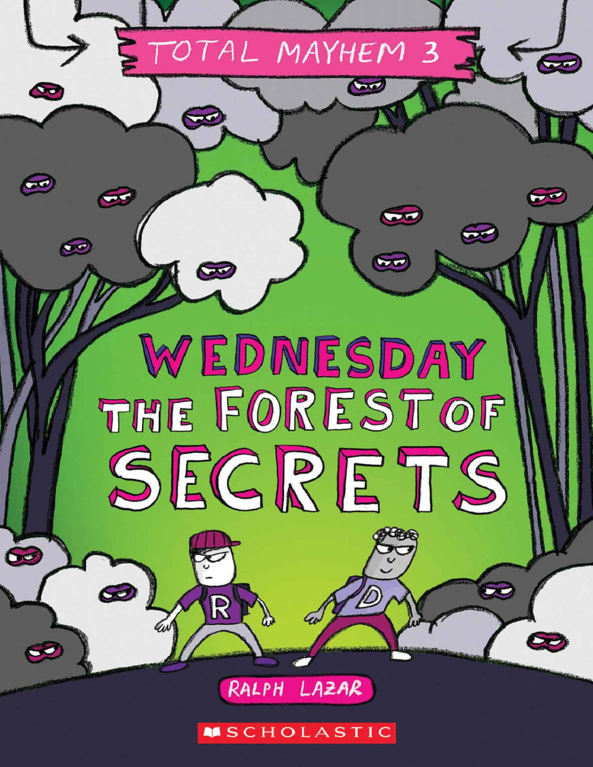 Wednesday The Forest Of Secrets Total Mayhem 3 Ralph Lazar