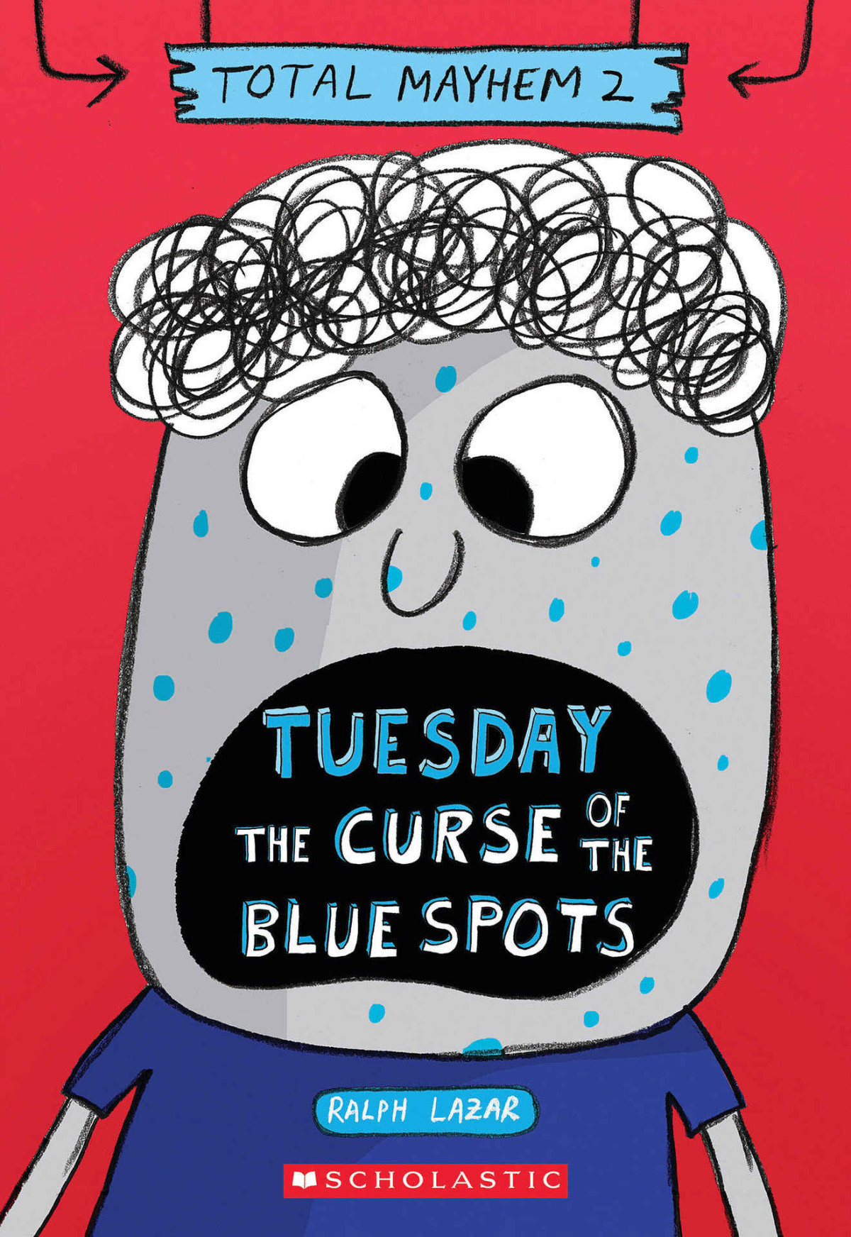 Tuesday The Curse Of The Blue Spots Total Mayhem 2 Ralph Lazar