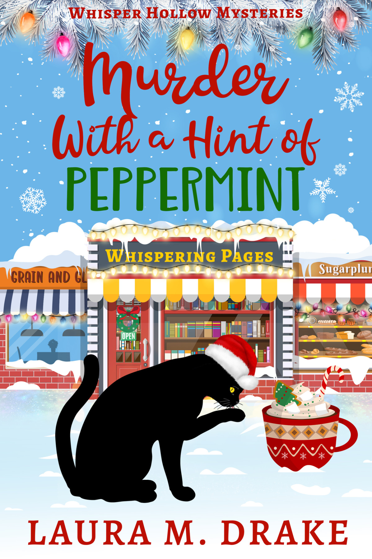 Murder With A Hint Of Peppermint Whisper Hollow Mysteries Book 2 Laura M Drake