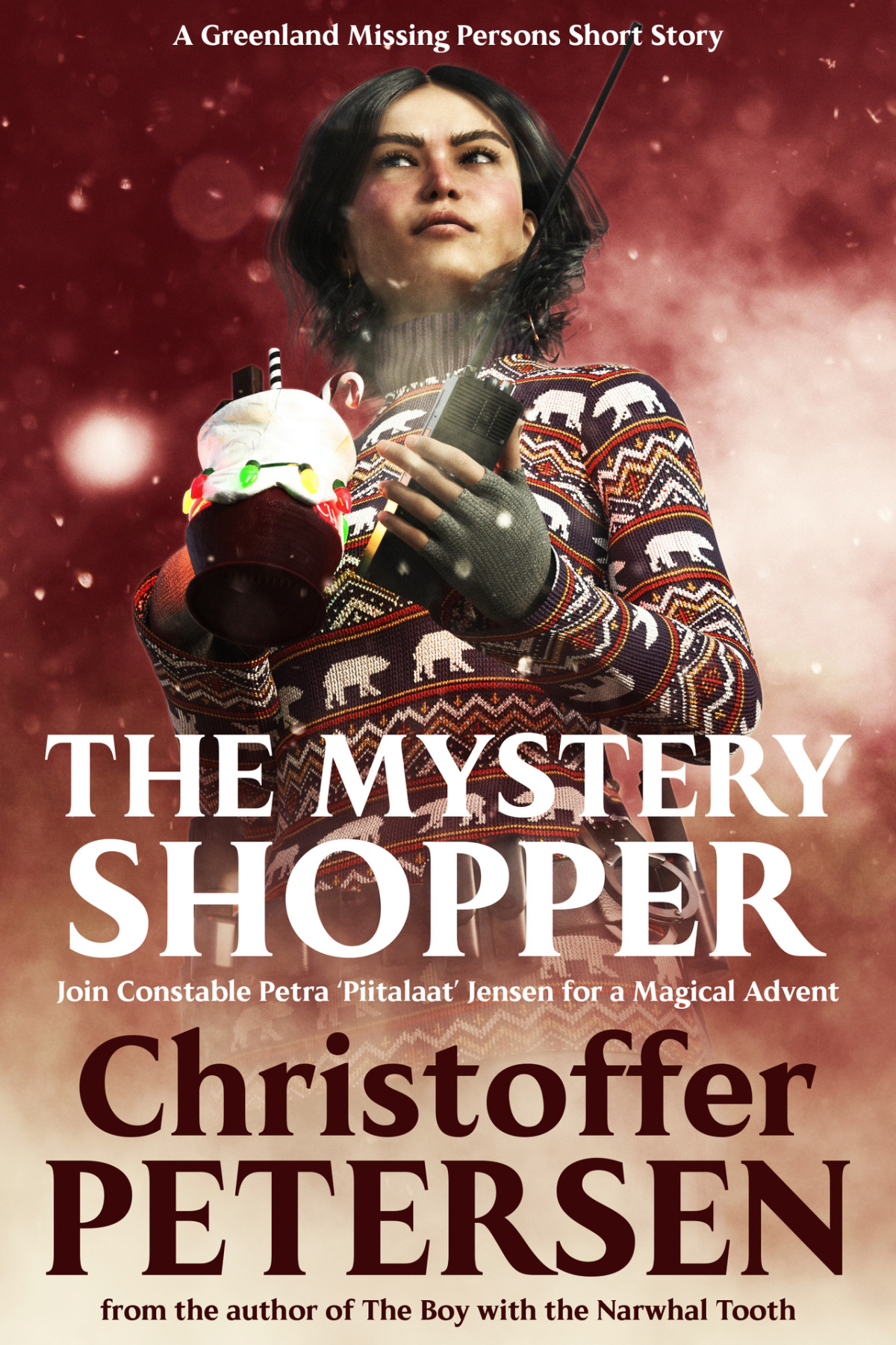 The Mystery Shopper A Petra Jensen Advent Story Greenland Missing Persons Christmas Stories Book 1 Christoffer Petersen