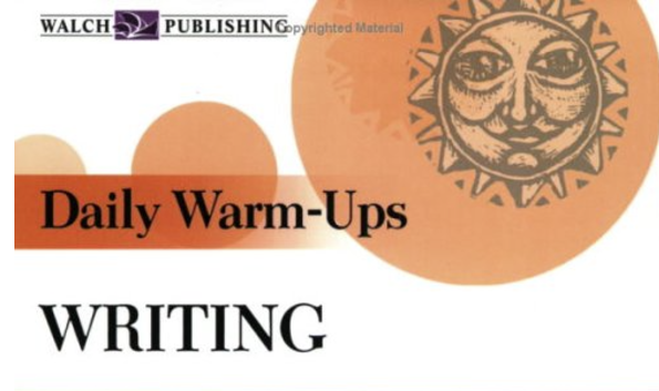 Daily Warmups For Writing Walch Publishing