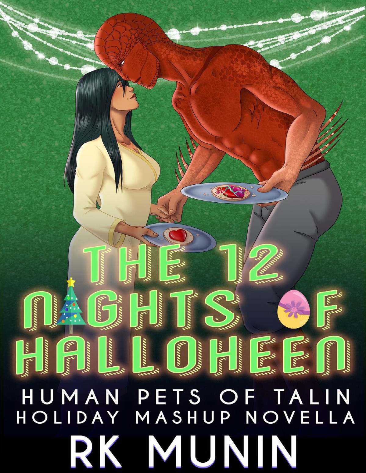 The Twelve Nights Of Halloheen Human Pets Of Talin Holiday Mashup Novella Rk Munin