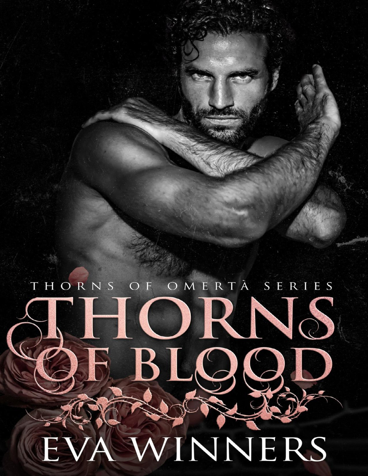Thorns Of Blood A Dark Mafia Romance Thorns Of Omert Book 6 Eva Winners