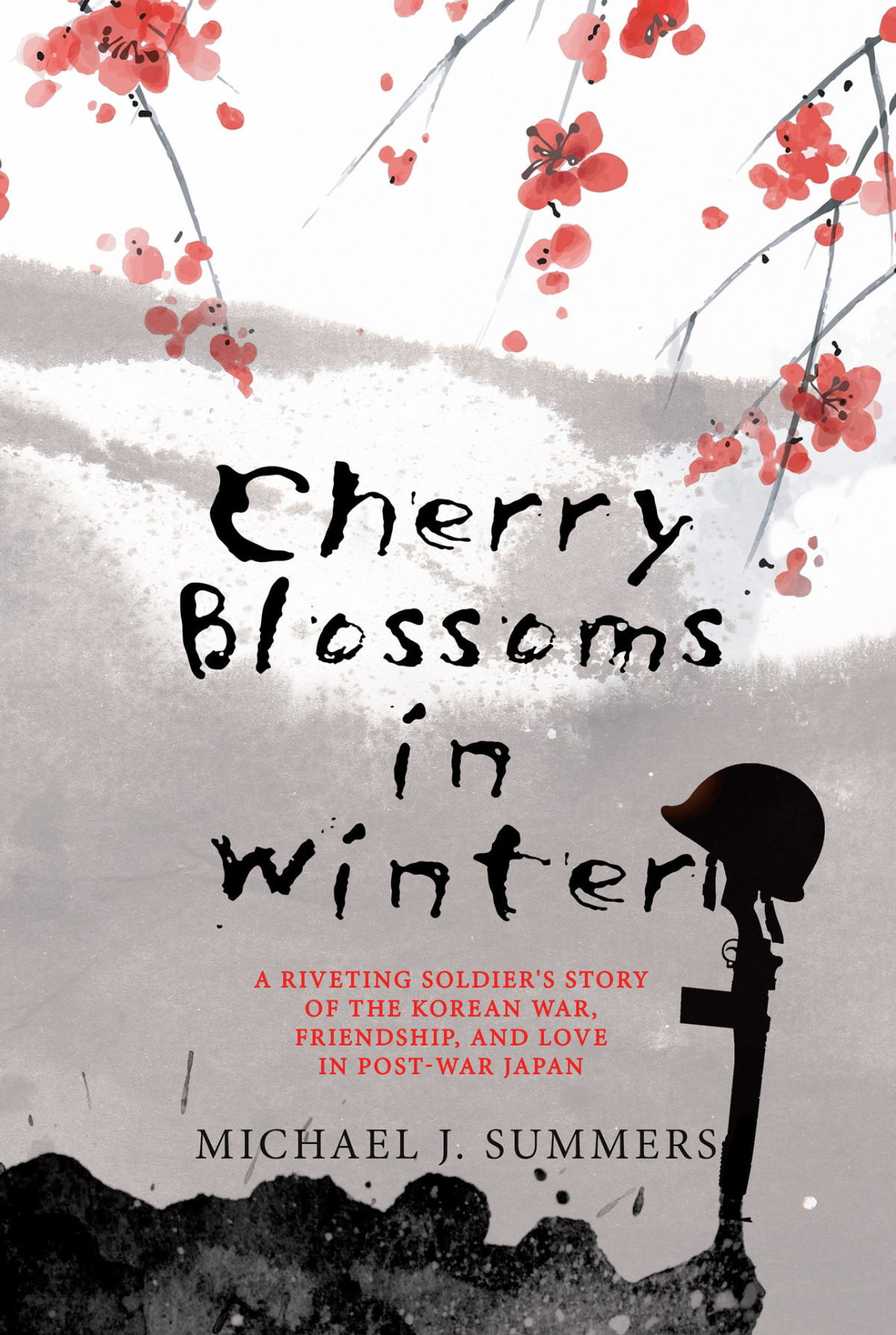 Cherry Blossoms In Winter A Riveting Soldiers Story Of The Korean War Friendship And Love In Postwar Japan Summers