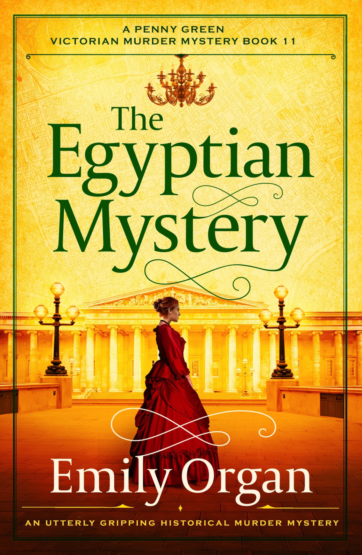 The Egyptian Mystery An Utterly Gripping Historical Murder Mystery A Penny Green Victorian Mystery Book 11 Emily Organ
