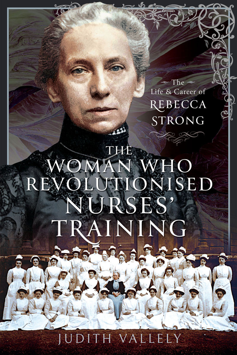 The Woman Who Revolutionised Nurses Training Judith Vallely