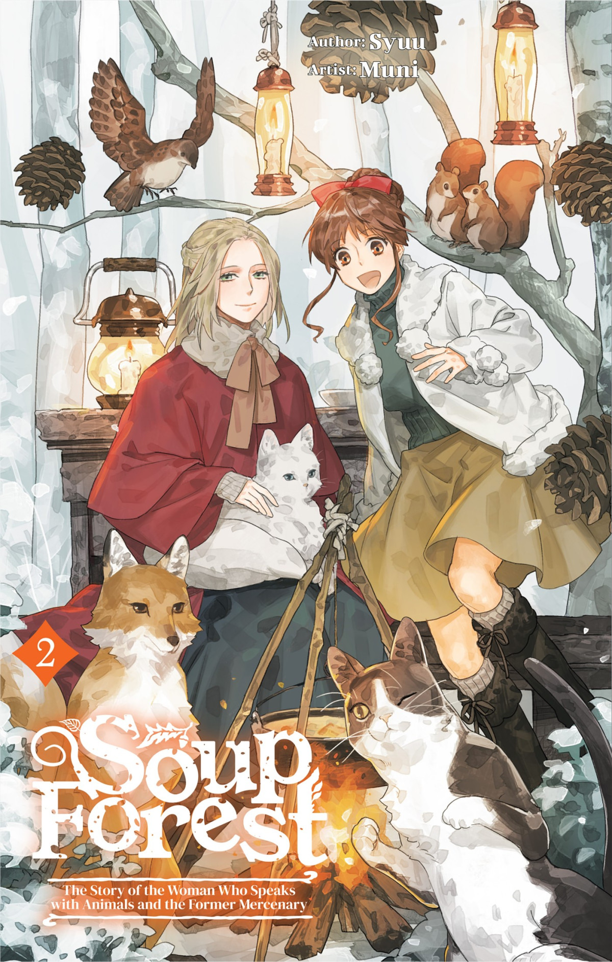 Soup Forest The Story Of The Woman Who Speaks With Animals And The Former Mercenary Vol2 Syuu