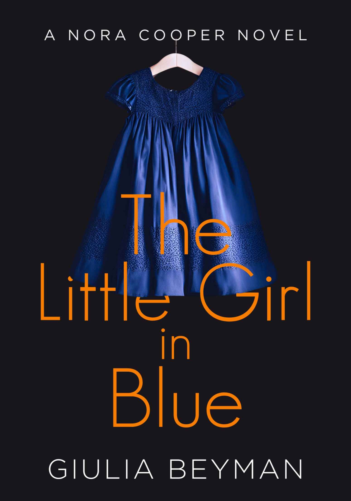 The Little Girl In Blue Nora Cooper Book 3 Beyman Giulia