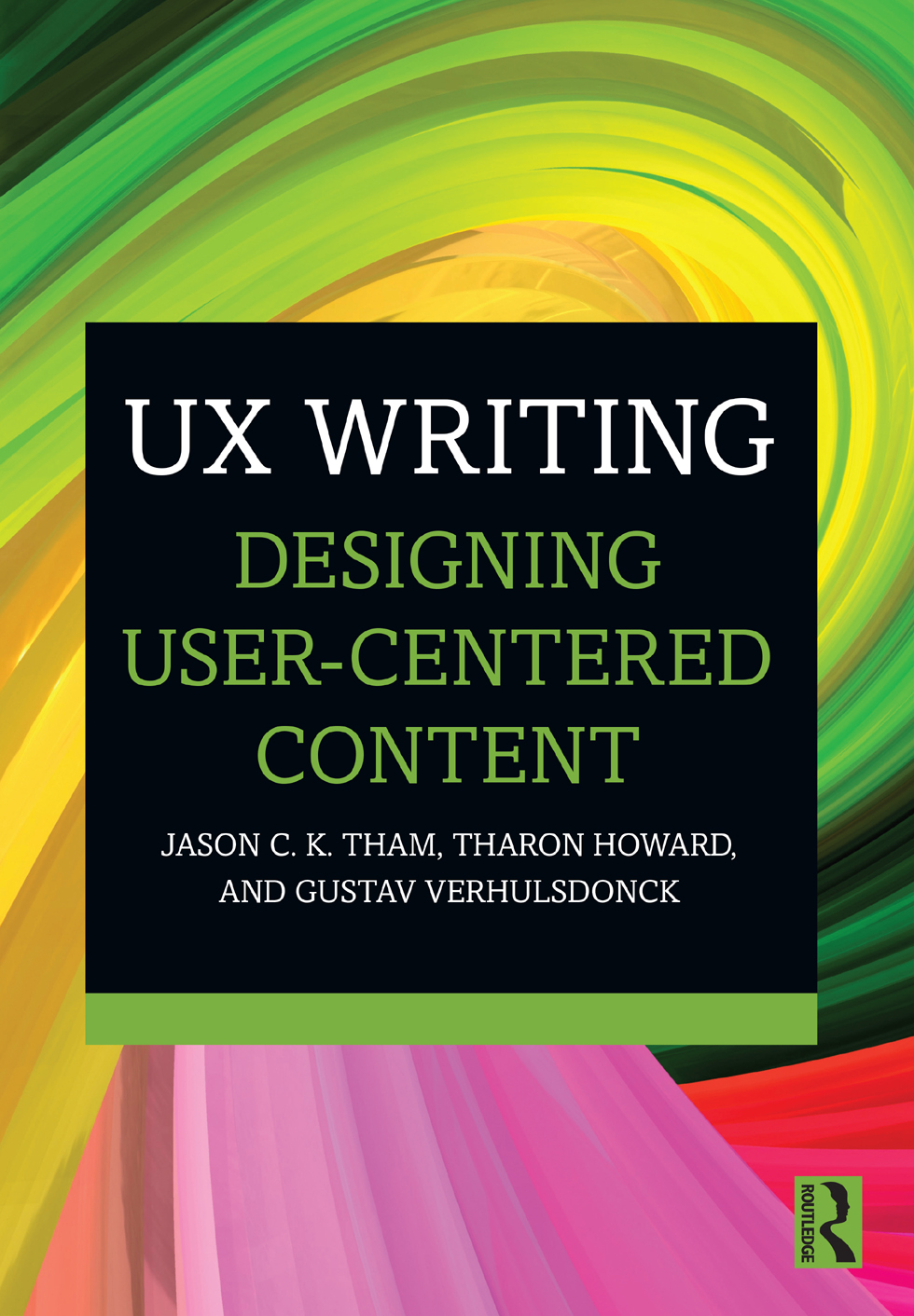 Ux Writing Designing Usercentered Content Jason C K Tham Tharon Howard Gustav Verhulsdonck