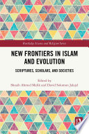 New Frontiers In Islam And Evolution Shoaib Ahmed Malik David Solomon Jalajel