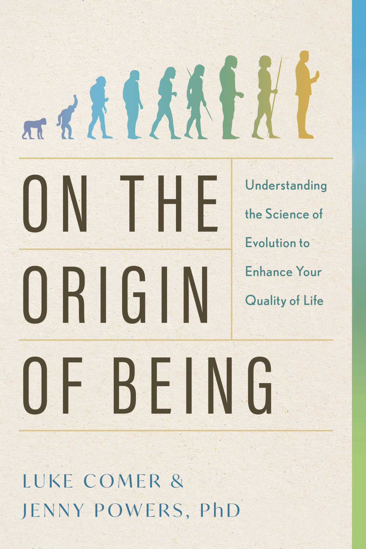 On The Origin Of Being Understanding The Science Of Evolution To Enhance Your Quality Of Life 1st Edition Luke Comer