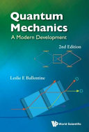 Quantum Mechanics A Modern Development 2nd Edition 2nd Edition Leslie E Ballentine
